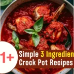Simple 3 Ingredients Crock Pot Recipes for Dinner