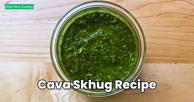 Cava Skhug Recipe