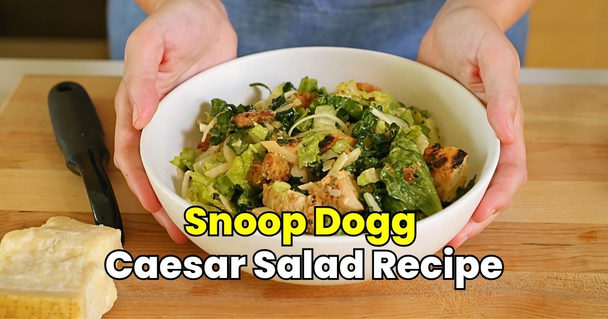 Snoop Dogg Caesar Salad Recipe