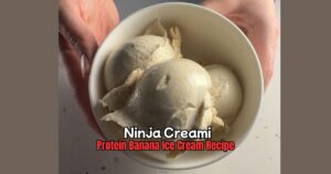 Ninja Creami Protein Banana Ice Cream Recipe