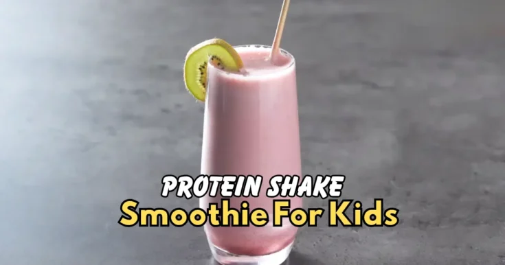 Protein Shake Smoothie For Kids