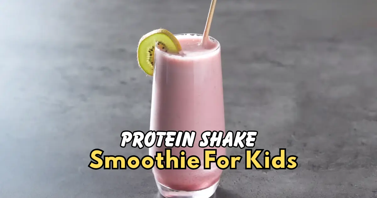 Protein Shake Smoothie For Kids
