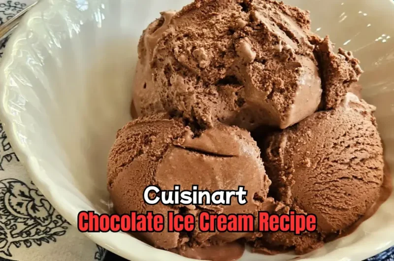 Cuisinart Chocolate Ice Cream Recipe