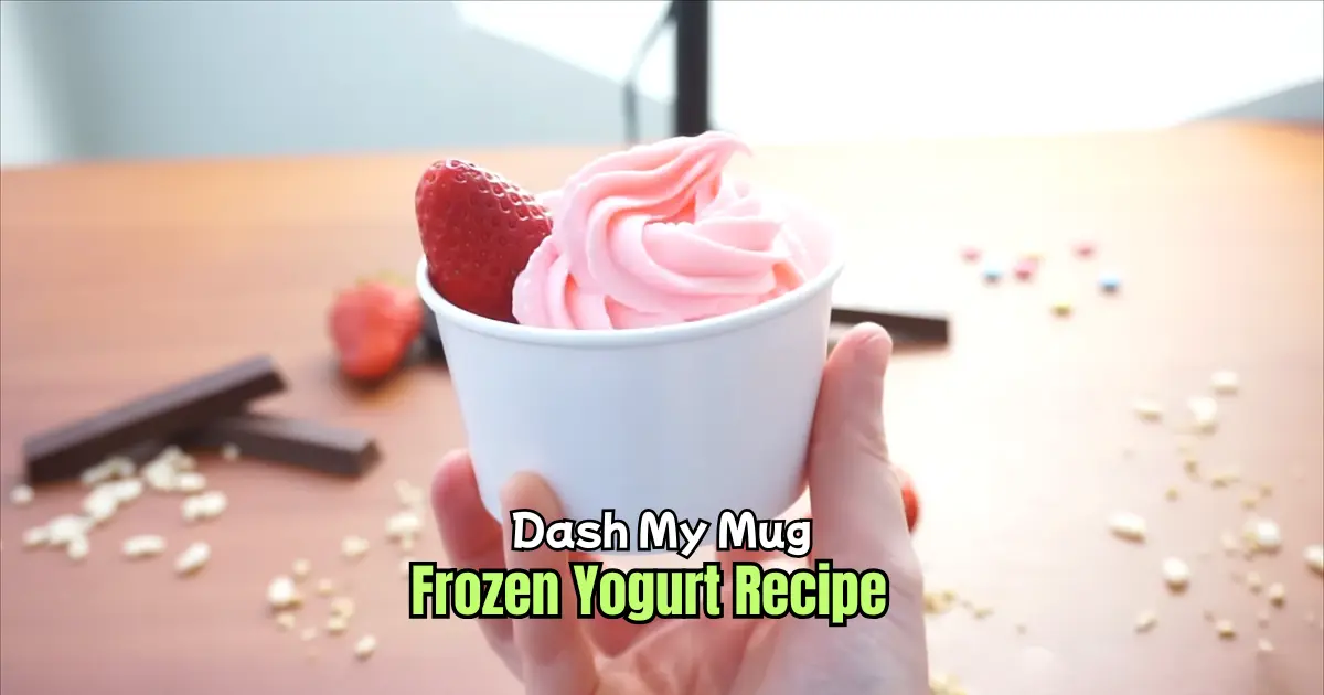 Dash My Mug Frozen Yogurt Recipe