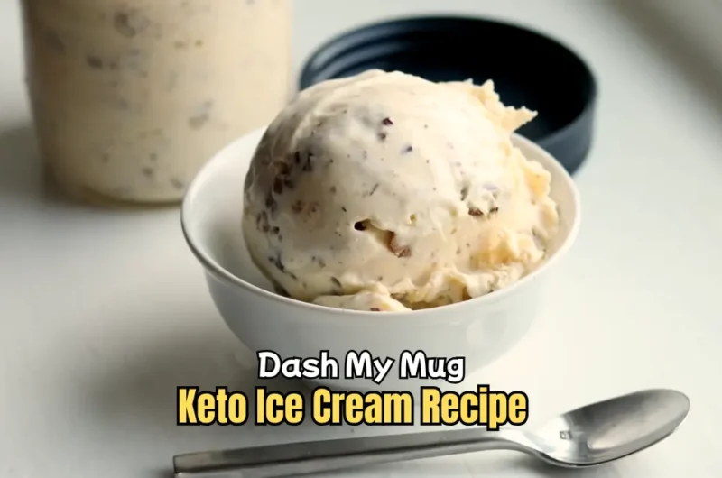 Dash My Mug Keto Ice Cream Recipe