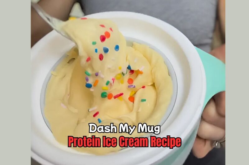 Dash My Mug Protein Ice Cream Recipe