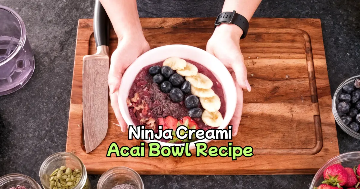 Ninja Creami Acai Bowl Recipe
