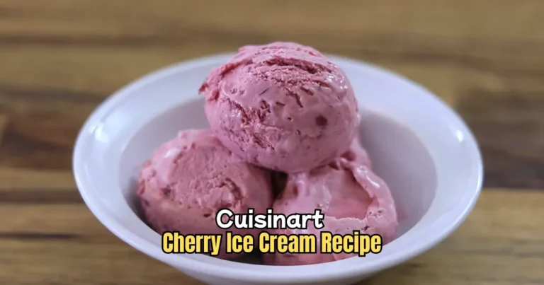Cuisinart Cherry Ice Cream Recipe