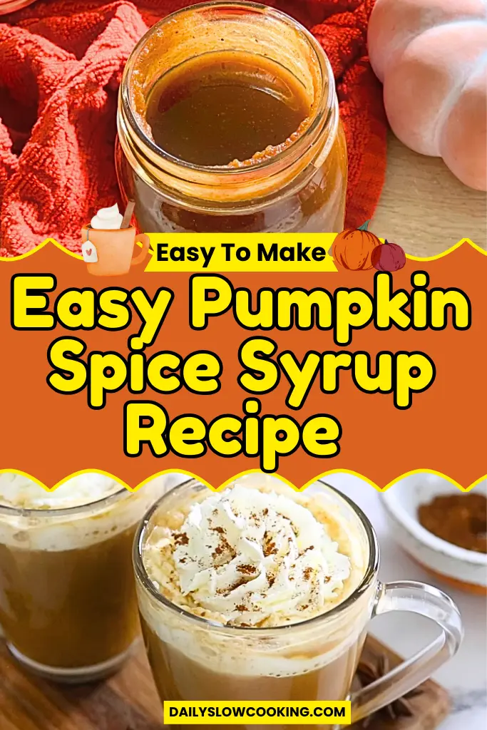Easy Pumpkin Spice Syrup Recipe for Fall Drinks and Desserts