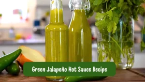 Green Jalapeño Hot Sauce Recipe