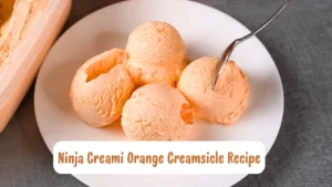Ninja Creami Orange Creamsicle Recipe