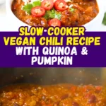 Slow Cooker Vegan Chili Recipe with Quinoa & Pumpkin