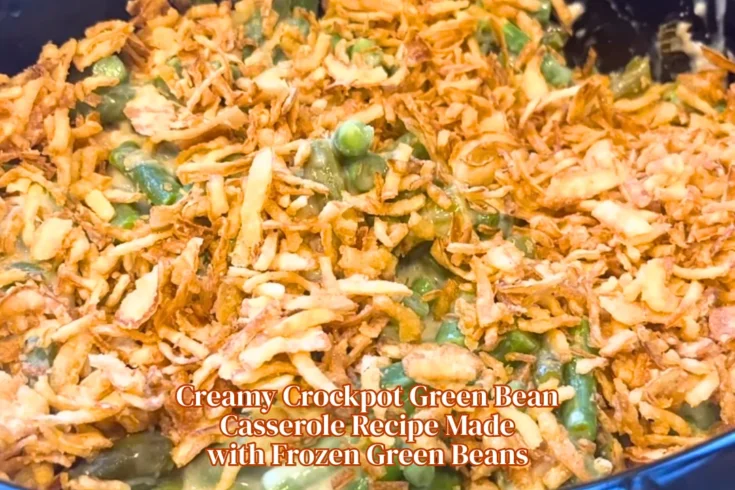 Creamy Crockpot Green Bean Casserole Recipe