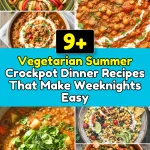 Vegetarian Summer Crockpot Dinner Recipes That Make Weeknights Easy